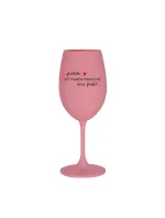 PROTOŽE BÝT FINANČNÍ PORADKYNĚ NENÍ PRDEL - růžová sklenice na víno 350 ml