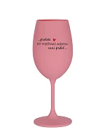 PROTOŽE BÝT POJIŠŤOVACÍ AGENTKA NENÍ PRDEL - růžová sklenice na víno 350 ml