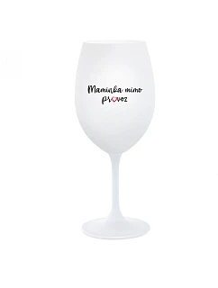 MAMINKA MIMO PROVOZ - bílá  sklenice na víno 350 ml