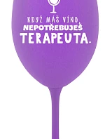KDYŽ MÁŠ VÍNO, NEPOTŘEBUJEŠ TERAPEUTA - fialová sklenice na víno 350 ml