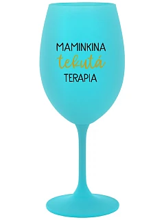 MAMINKINA TEKUTÁ TERAPIA - tyrkysový pohár na víno 350 ml