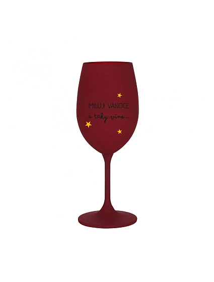 MILUJI VÁNOCE A TAKY VÍNO - bordo sklenice na víno 350 ml MILUJI VÁNOCE A TAKY VÍNO - bordo sklenice na víno 350 ml