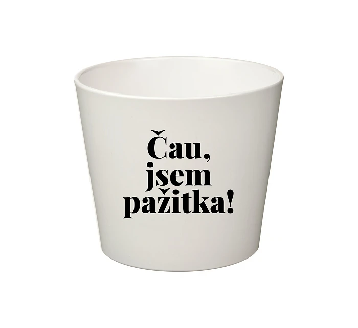 ČAU, JSEM PAŽITKA! - velký květináč ČAU, JSEM PAŽITKA! - velký květináč