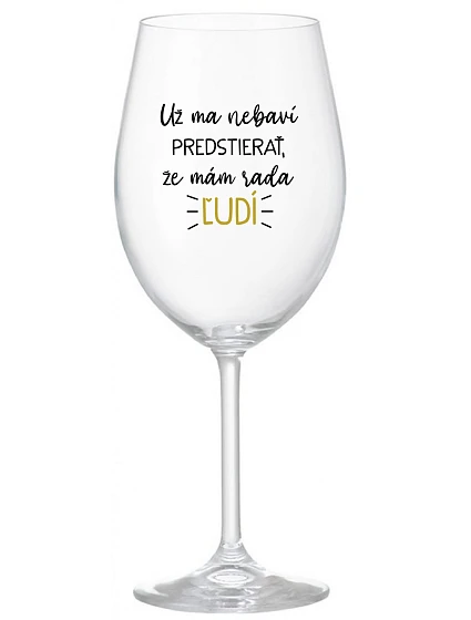 UŽ MA NEBAVÍ ŽE MÁM priehľadný pohár na víno 350 ml model 22188194 - Giftela UŽ MA NEBAVÍ ŽE MÁM priehľadný pohár na víno 350 ml model 22188194 - Giftela