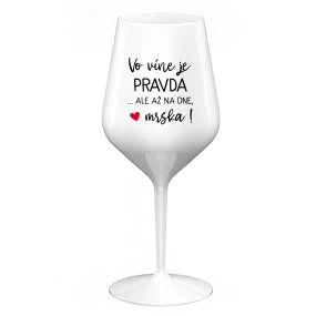 VO VÍNE JE PRAVDA...ALE AŽ NA DNE, MRŠKA! - biely nerozbitný pohár na víno 470 ml VO VÍNE JE PRAVDA...ALE AŽ NA DNE, MRŠKA! - biely nerozbitný pohár na víno 470 ml
