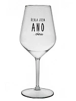 ŘEKLA JSEM ANO...VÍNU - čirá nerozbitná sklenice na víno 470 ml