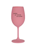 PROTOŽE BÝT REŽISÉR NENÍ PRDEL - růžová sklenice na víno 350 ml