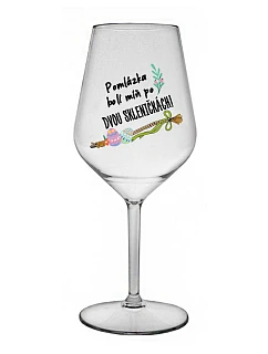 POMLÁZKA BOLÍ MÍŇ PO DVOU SKLENIČKÁCH! - čirá nerozbitná sklenice na víno 470 ml