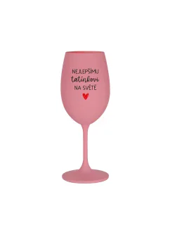 NEJLEPŠÍMU TATÍNKOVI NA SVĚTĚ - růžová sklenice na víno 350 ml