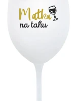 MATKA NA TAHU - bílá sklenice na víno 350 ml