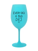 EVERY DEJ IS GUD DEJ - tyrkysová sklenice na víno 350 ml EVERY DEJ IS GUD DEJ - tyrkysová sklenice na víno 350 ml