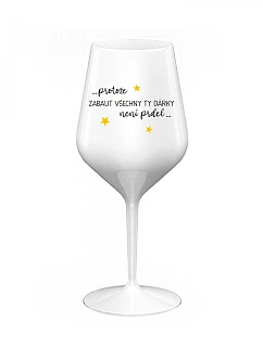 PROTOŽE  NENÍ PRDEL bílá nerozbitná sklenice na víno 470 ml model 22168034 - Giftela