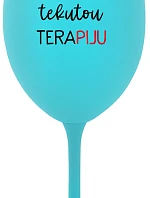 POTŘEBUJU TEKUTOU TERAPIJU - tyrkysová sklenice na víno 350 ml