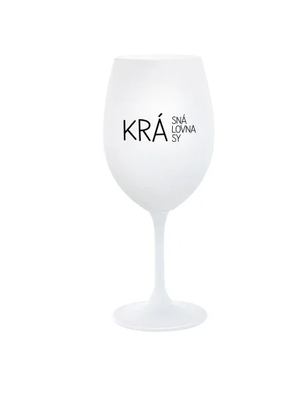 KRÁSNÁ KRÁLOVNA KRÁSY - bílá sklenice na víno 350 ml KRÁSNÁ KRÁLOVNA KRÁSY - bílá sklenice na víno 350 ml