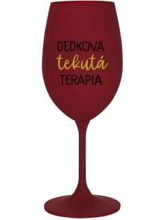 DEDKOVA TEKUTÁ TERAPIA - bordovy pohár na víno 350 ml