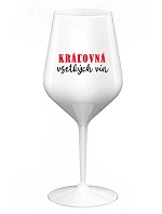 KRÁĽOVNÁ VŠETKÝCH VÍN - biely nerozbitný pohár na víno 470 ml