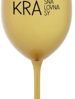 KRÁSNÁ KRÁLOVNA KRÁSY - zlatá sklenice na víno 350 ml