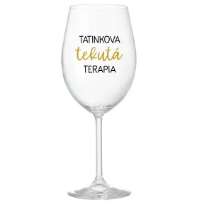TATINKOVA TEKUTÁ TERAPIA - priehľadný pohár na víno 350 ml TATINKOVA TEKUTÁ TERAPIA - priehľadný pohár na víno 350 ml