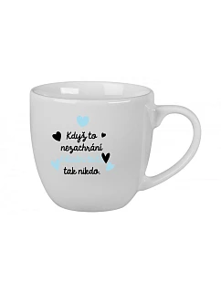 Personalizovaný keramický hrníček 400 ml - když to nezvládne … tak nikdo