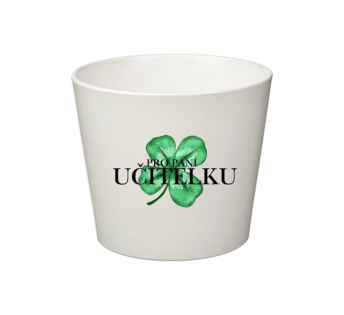 PRO PANÍ UČITELKU (ČTYŘLÍSTEK) - malý květináč PRO PANÍ UČITELKU (ČTYŘLÍSTEK) - malý květináč