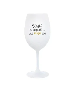 ŠTĚSTÍ SI NEKOUPÍŠ...ALE VÍNO JO! - bílá  sklenice na víno 350 ml
