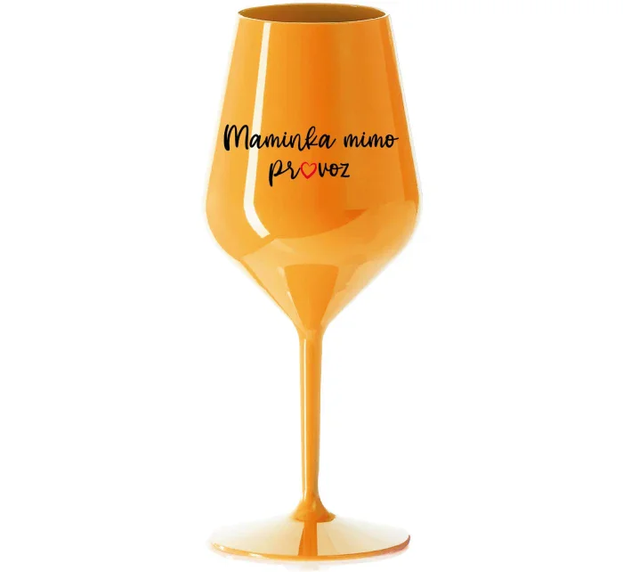 MAMINKA MIMO PROVOZ - oranžová nerozbitná sklenice na víno 470 ml MAMINKA MIMO PROVOZ - oranžová nerozbitná sklenice na víno 470 ml
