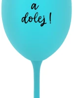 NEČUM A DOLEJ! - tyrkysová sklenice na víno 350 ml