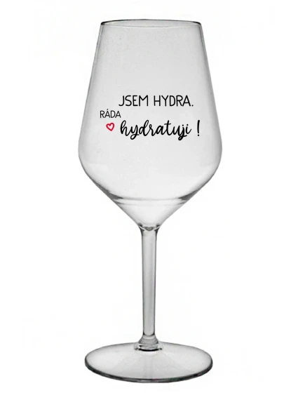 JSEM HYDRA. RÁDA HYDRATUJI! - čirá nerozbitná sklenice na víno 470 ml JSEM HYDRA. RÁDA HYDRATUJI! - čirá nerozbitná sklenice na víno 470 ml