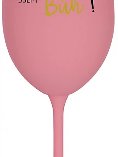VÍNO JE NÁPOJ BOHŮ. JSEM BŮH! - růžová sklenice na víno 350 ml