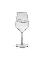 PROTOŽE BÝT NEJLEPŠÍ PŘÍTEL NENÍ PRDEL - čirá nerozbitná sklenice na víno 470 ml