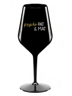 PSYCHO PAT&MAT - čierny nerozbitný pohár na víno 470 ml