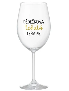 DĚDEČKOVA TEKUTÁ TERAPIE - čirá sklenice na víno 350 ml