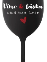 VÍNO A LÁSKA: OBOJÍ ZRAJE ČASEM - černá sklenice na víno 350 ml