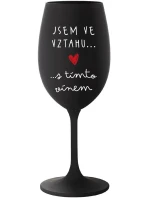 JSEM VE VZTAHU S TÍMTO VÍNEM - černá sklenice na víno 350 ml