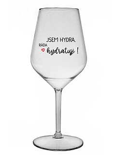 JSEM HYDRA. RÁDA HYDRATUJI! - čirá nerozbitná sklenice na víno 470 ml