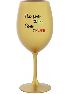 NIE SOM ONLINE SOM ONWINE - zlatý pohár na víno 350 ml