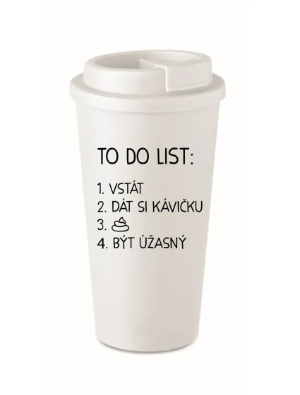 TO DO LIST:  BÝT ÚŽASNÝ - bílý termohrnek 475 ml