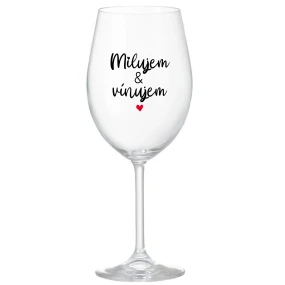 MILUJEM & VÍNUJEM - priehľadný pohár na víno 350 ml