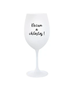 NEČUM A CHĽASTAJ! - biely pohár na víno 350 ml