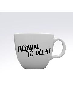 NEBUDU TO DĚLAT - MEGA XXL keramický hrnek 1000 ml