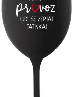 MÁMA MIMO PROVOZ (JDI SE ZEPTAT TATÍNKA) - černá sklenice na víno 350 ml