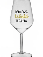 DEDKOVA TEKUTÁ TERAPIA - priehľadný nerozbitný pohár na víno 470 ml
