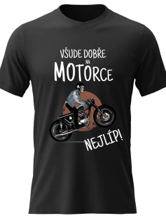 Pánské bavlněné tričko s potiskem - VŠUDE DOBŘE NA MOTORCE NEJLÍP! - černé 