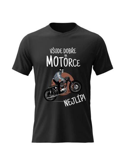 Pánské bavlněné tričko s potiskem - VŠUDE DOBŘE NA MOTORCE NEJLÍP! - černé 