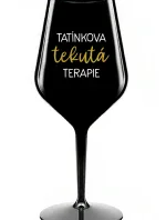TATÍNKOVA TEKUTÁ TERAPIE - černá nerozbitná sklenice na víno 470 ml