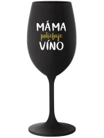 MÁMA POTŘEBUJE VÍNO - černá sklenice na víno 350 ml MÁMA POTŘEBUJE VÍNO - černá sklenice na víno 350 ml