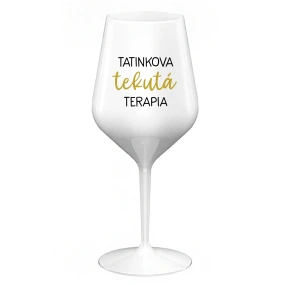 TATINKOVA TEKUTÁ TERAPIA - biely nerozbitný pohár na víno 470 ml TATINKOVA TEKUTÁ TERAPIA - biely nerozbitný pohár na víno 470 ml