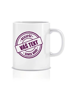Personalizovaný klasický bílý hrníček 300 ml - nejlepší xx SINCE xx