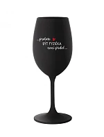 PROTOŽE BÝT FYZIČKA NENÍ PRDEL - černá sklenice na víno 350 ml