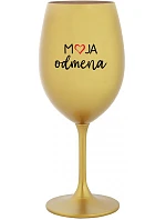 MOJA ODMENA - zlatý pohár na víno 350 ml MOJA ODMENA - zlatý pohár na víno 350 ml